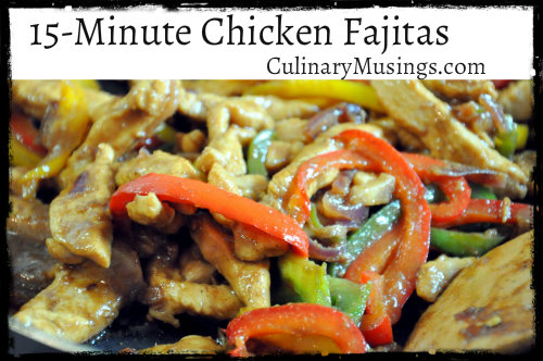 15 Minute Chicken Fajitas