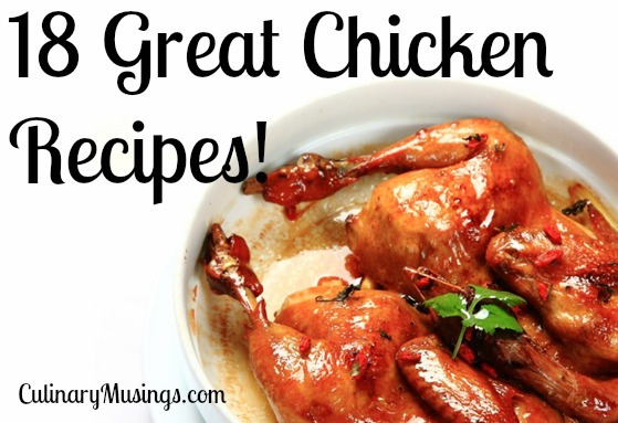 18 Great Chicken Recipes from Across the Web